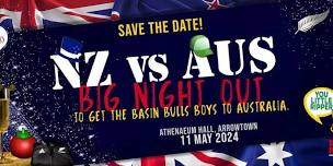 NZ vs AUS BIG NIGHT OUT!