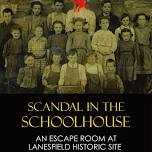 Museum: Scandal in the Schoolhouse - A Historic Escape Room