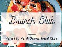 North Denver Weekend Brunch Club