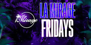 La Mirage Nightclub 18+ | FRIDAY April 14 IHNTERNAL