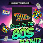 Total Recall 80s Band