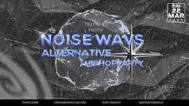 Noise.wavs: alternative hiphop party