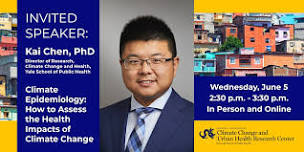 Climate Change and Urban Health (CCUH) Invited Speaker Series: Dr. Kai Chen