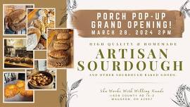 ARTISAN SOURDOUGH PORCH POP-UP GRAND OPENING!