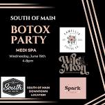 South of Main Botox Party