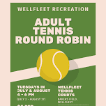 Adult Tennis Round Robin  — Wellfleet Cultural District and Events