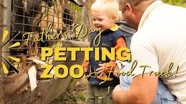 FREE Father's Day Petting Zoo & Food Truck!