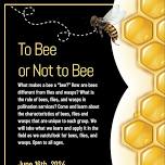 To Bee or Not to Bee