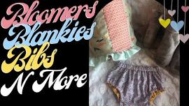 Bloomers, Blankies, Bibs N' More