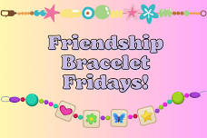 Friendship Bracelet Fridays!