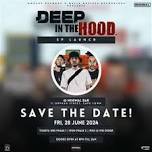 Deep In The Hood EP Launch