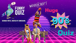 Huge 90s Quiz┃Woodcroft Hotel