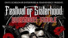 Festival of Sisterhood: Queendom Finale