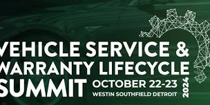 Vehicle Service & Warranty Lifecycle Summit 2024