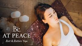 Be. At Peace | Rest & Restore Yoga with Robin on April 15th — Be.