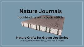 Nature Journals - bookbinding with coptic stitch - nature crafts for grown ups series