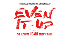 Even It Up: The Ultimate Heart Tribute Band