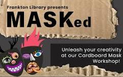 MASKed - Cardboard masks workshops @ Frankton Library