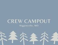 Crew Campout - Higginsville, MO