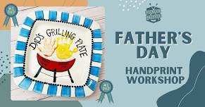 Father's Day Handprint Workshop | By Appt Only