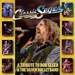 CLASSIC SEGER: BOB SEGER’S GREATEST HITS LIVE