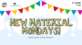 Grin Revolution: New Material Mondays!