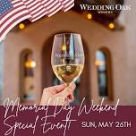 Celebrate Memorial Day Weekend with Wedding Oak Winery