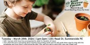 March Break Seed Starting Class for Kids