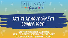 The Village Festival - Yeppoon Foreshore Mainstage Weekend