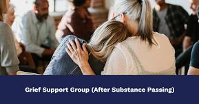 Virtual Grief Support Group (After Substance Passing)