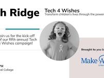 Tech Ridge: Tech 4 Wishes Kick-off!