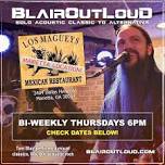 BlairOutLoud SOLO at Los Magueys Marietta! — BlairOutLoud