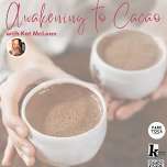 Awakening to Cacao