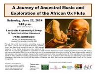 A Journey of Ancestral Music and Exploration of the African Ox Flute