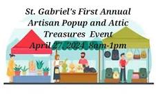 St. Gabriel's First Annual Artisan PopUp and Attic Treasures Event