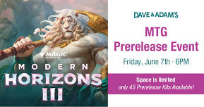 Magic the Gathering: Modern Horizons III Prerelease Event