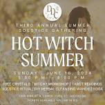 3rd Annual Summer Solstice Celebration: Hot Witch Summer