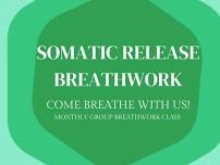 The Power of Somatic Release Breathwork