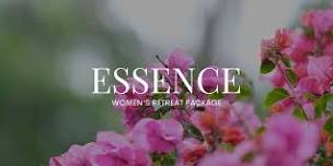 Essence Women's Retreat - August 2024