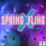 Spring Fling Xtreme