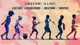 LOVE BEAT:  African drums  |  Breathing  |  Mantras