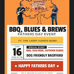 BBQ, BLUES AND BREWS FATHERS DAY EVENT