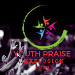 Youth Praise Explosion “A Cry For Holiness”