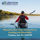 Milwaukee River Tales: Introduction to Kayaking