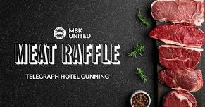 MBK United - Meat Raffle - Telegraph Hotel Gunning