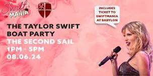 DUTSS Presents - The Taylor Swift Boat Party - The Second Sail INC SWIFTMANIA ENTRY  