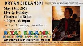 Bryan Bielanski Live @ Holiday Chateau du Boise