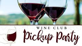 Wine Club Pickup Party