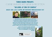 Carrie Smalser Art Show at the Three Bears: “Willard: a Time of Change”