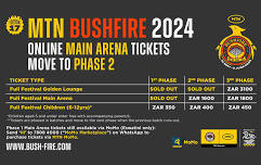 MTN BUSHFIRE ONLINE MAIN ARENA TICKETS MOVE TO PHASE 2